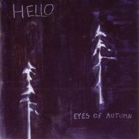 Eyes Of Autumn - Hello