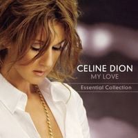 C&eacute;line Dion - My Love: Essential Collection