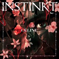 C&Eacute;LINE - Instinkt