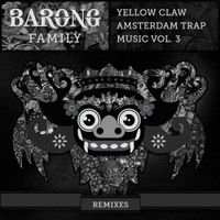Yellow Claw - Amsterdam Trap Music, Vol. 3 (Remixes)