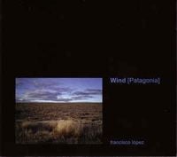 Francisco L&oacute;pez - Wind [Patagonia]