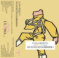 Various Artists - ULYSSA Presents: 40% Foda​/​Maneir&iacute;ssimo
