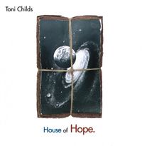 Toni Childs - House of Hope