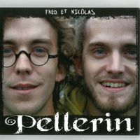 Fred Pellerin - Fred et Nicolas Pellerin