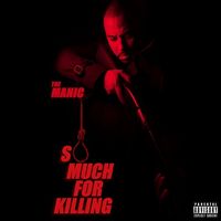 The Manic & Klever Skemes - So Much For Killing