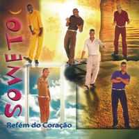 Soweto - Ref&eacute;m Do Cora&ccedil;&atilde;o