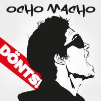 Ocho Macho - D&ouml;nts