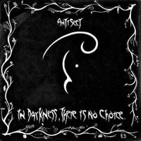 Antisect - In Darkness, There Is No Choice.
