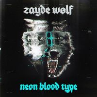 Zayde W&oslash;lf - Neon Blood Type