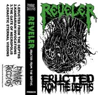 Reveler - Eructed From The Depths