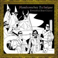 HANDSOMEBOY TECHNIQUE - Terrestrial Tone Cluster
