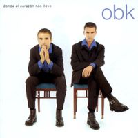 OBK - Donde El Coraz&oacute;n Nos Lleve