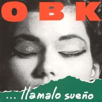 OBK - Ll&aacute;malo Sue&ntilde;o