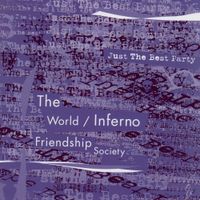The World / Inferno Friendship Society - Just the Best Party
