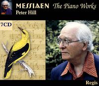 Peter Hill - Messiaen: The Piano Works