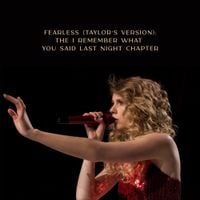 Taylor Swift - Fearless (Taylor's Version): The I Remember What You Said Last Night Chapter