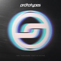 The Prototypes - Ten Thousand Feet & Rising