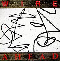 Wire - Ahead