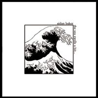 Aidan Baker - The Sea Swells a Bit...
