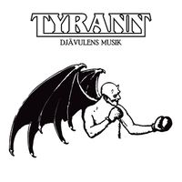 Tyrann - Dj&auml;vulens Musik