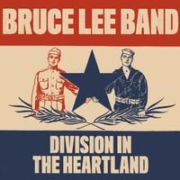 The Bruce Lee Band - Division in the Heartland