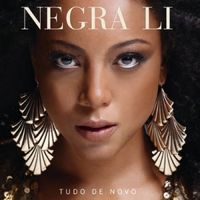 Negra Li - Tudo de Novo