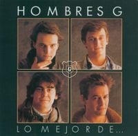 Hombres G - Lo Mejor de Los Hombres G