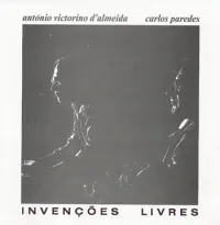Ant&oacute;nio Vitorino D' Almeida & Carlos Paredes - Inven&ccedil;&otilde;es livres