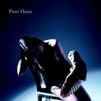 Poni Hoax - Poni Hoax