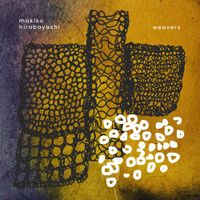 Makiko Hirabayashi - Weavers