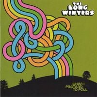 The Long Winters - When I Pretend to Fall