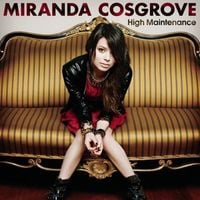 Miranda Cosgrove - High Maintenance