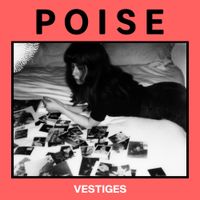Poise - Vestiges