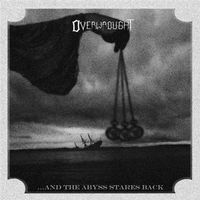 Overwrought - .​.​.​and the Abyss Stares Back