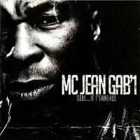 MC Jean Gab&rsquo;1 - Seul... J&rsquo;t&rsquo;emmerde