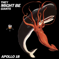 They Might Be Giants - Apollo 18