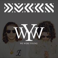 DVBBS - We Were Young