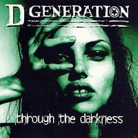 D Generation - Through the Darkness