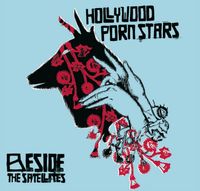 Hollywood Porn Stars - Beside The Satellites