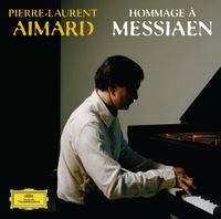 Pierre-Laurent Aimard - Hommage &agrave; Messiaen