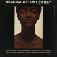 Hank Crawford - I Hear A Symphony