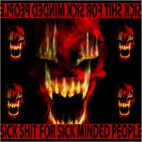 Various Artists - Sick Shit For Sick Minded People