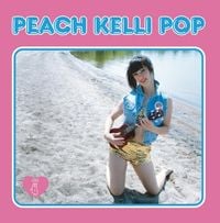 Peach Kelli Pop - Peach Kelli Pop