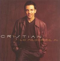 Cristian Castro - Lo Mejor De M&iacute;