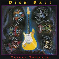 Dick Dale - Tribal Thunder