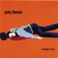 Puny Human - Revenge Is Easy
