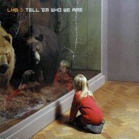 LHB - Tell 'em Who We Are