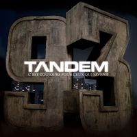 Tandem - C&rsquo;est toujours pour ceux qui savent
