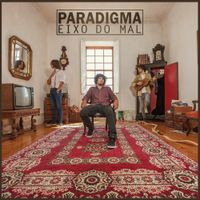 Paradigma - Eixo do Mal