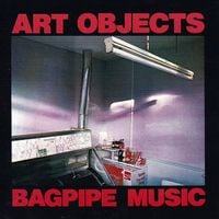 Art Objects - Bagpipe Music